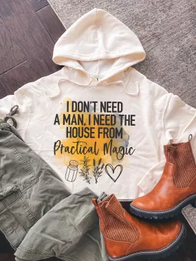 I Don't Need A Man, I Need The House From Practical Magic Cropped Hoodie